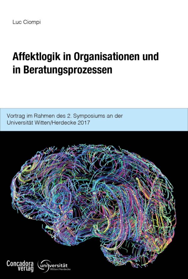 Affektlogik in Organisationen und in Beratungsprozessen