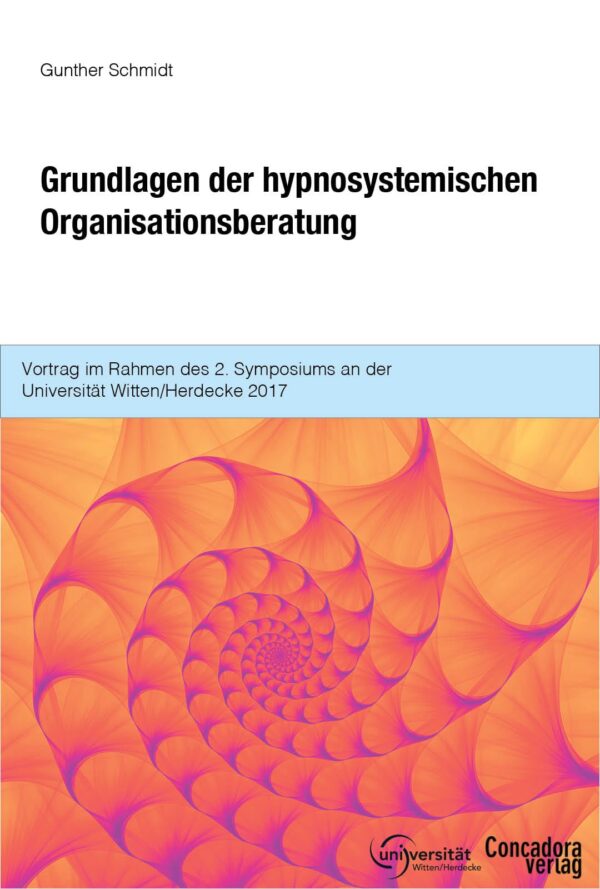 Grundlagen der hypnosystemischen Organisationsberatung