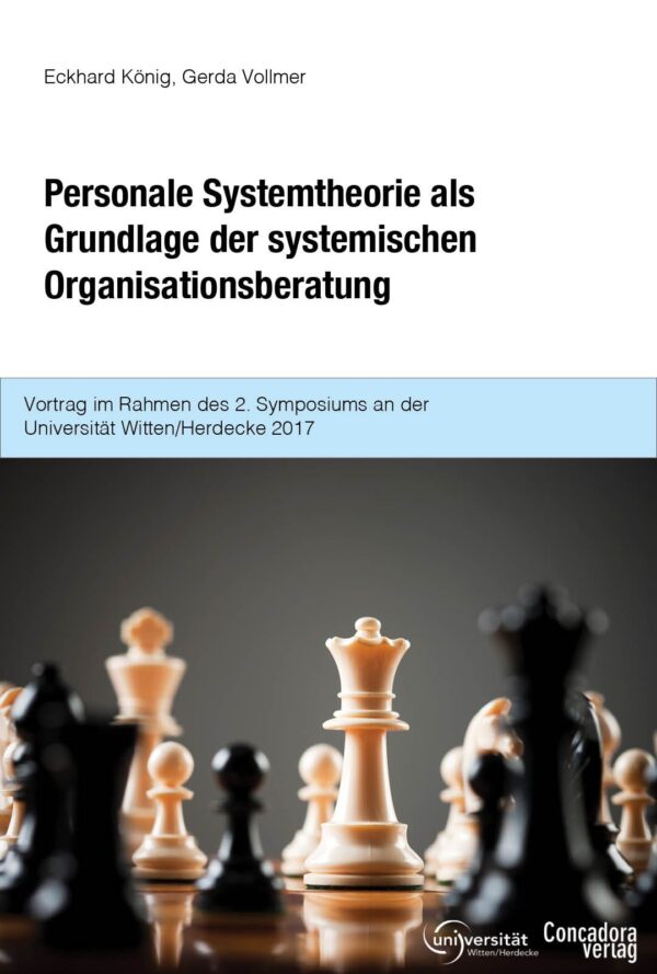 Personale Systemtheorie als Grundlage der systemischen Organisationsberatung